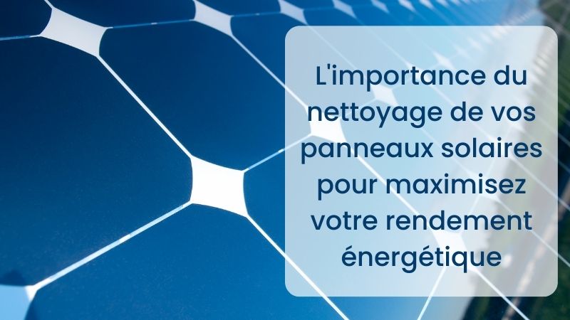 Nettoyage panneaux solaires